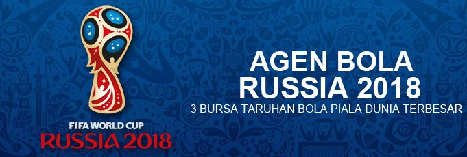 agen taruhan bola piala dunia rusia 2018